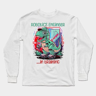 Robotics engineer in training Long Sleeve T-Shirt